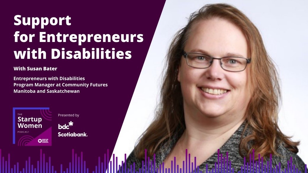 Support for Entrepreneurs with Disabilities Susan Bater